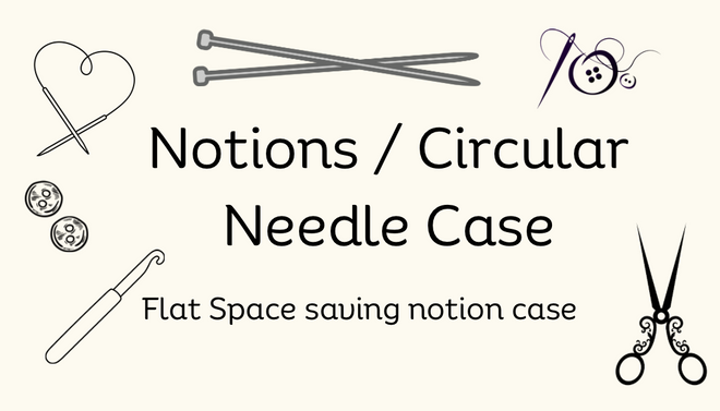 Notions/ Circular Needle Case